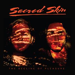 Sacred Skin: DECLINE OF PLEASURE, THE CD