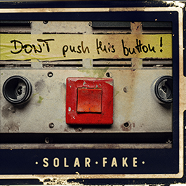 Solar Fake: DON'T PUSH THIS BUTTON! 2CD