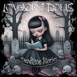 Lovelorn Dolls: DEADTIME STORIES CD