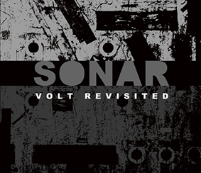 Sonar: VOLT REVISITED CD (PREORDER, EXPECTED EARLY JULY) - Click Image to Close