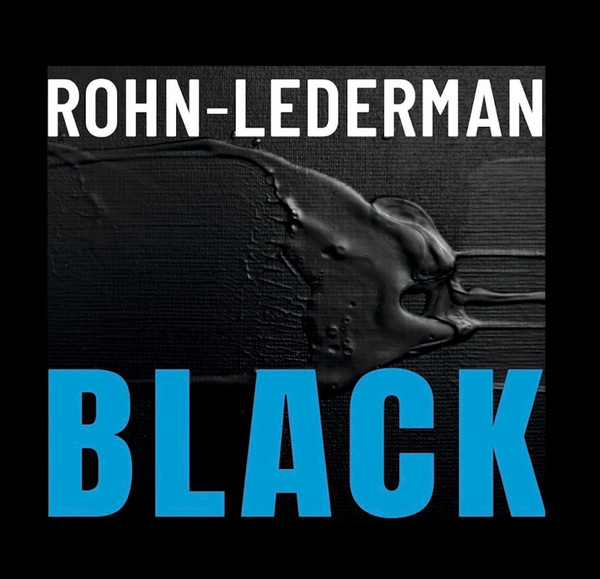 Rohn + Lederman: BLACK AND BLEU 2CD - Click Image to Close