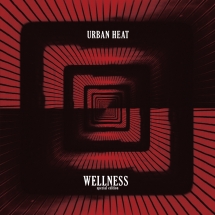 Urban Heat: WELLNESS (WHITE) VINYL LP - Click Image to Close