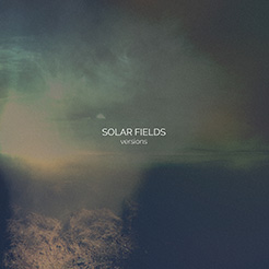 Solar Fields: VERSIONS CD