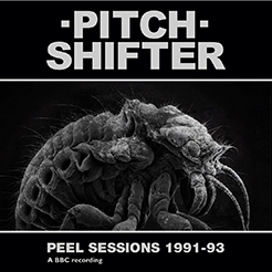 Pitchshifter: PEEL SESSIONS 1991-93 CD (PREORDER, EXPECTED LATE JANUARY)